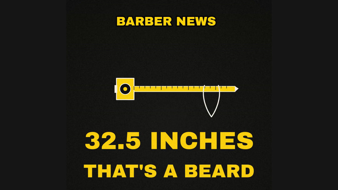 Barber News title card: 32.5 inches, that's a beard, with a yellow tape measure