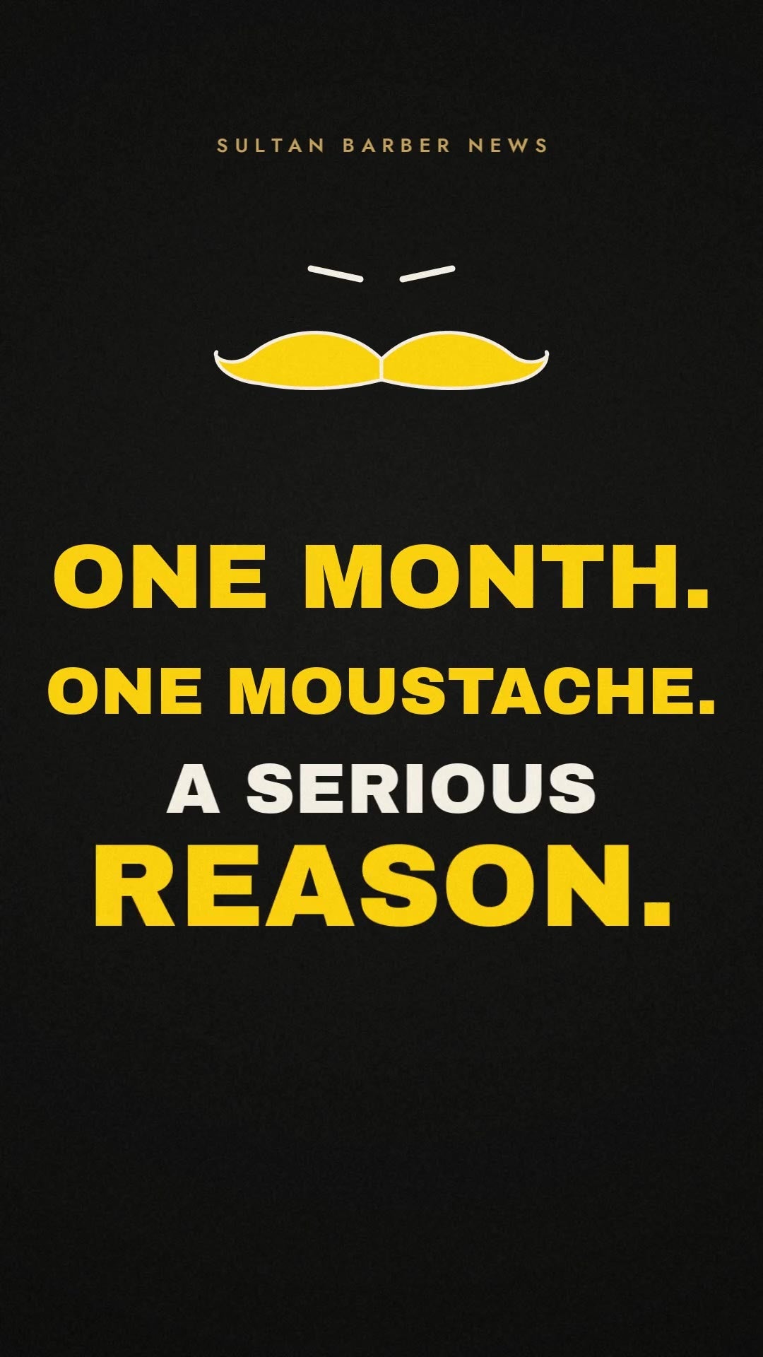 Barber News title card: One month. One moustache. A serious reason. With a yellow moustache