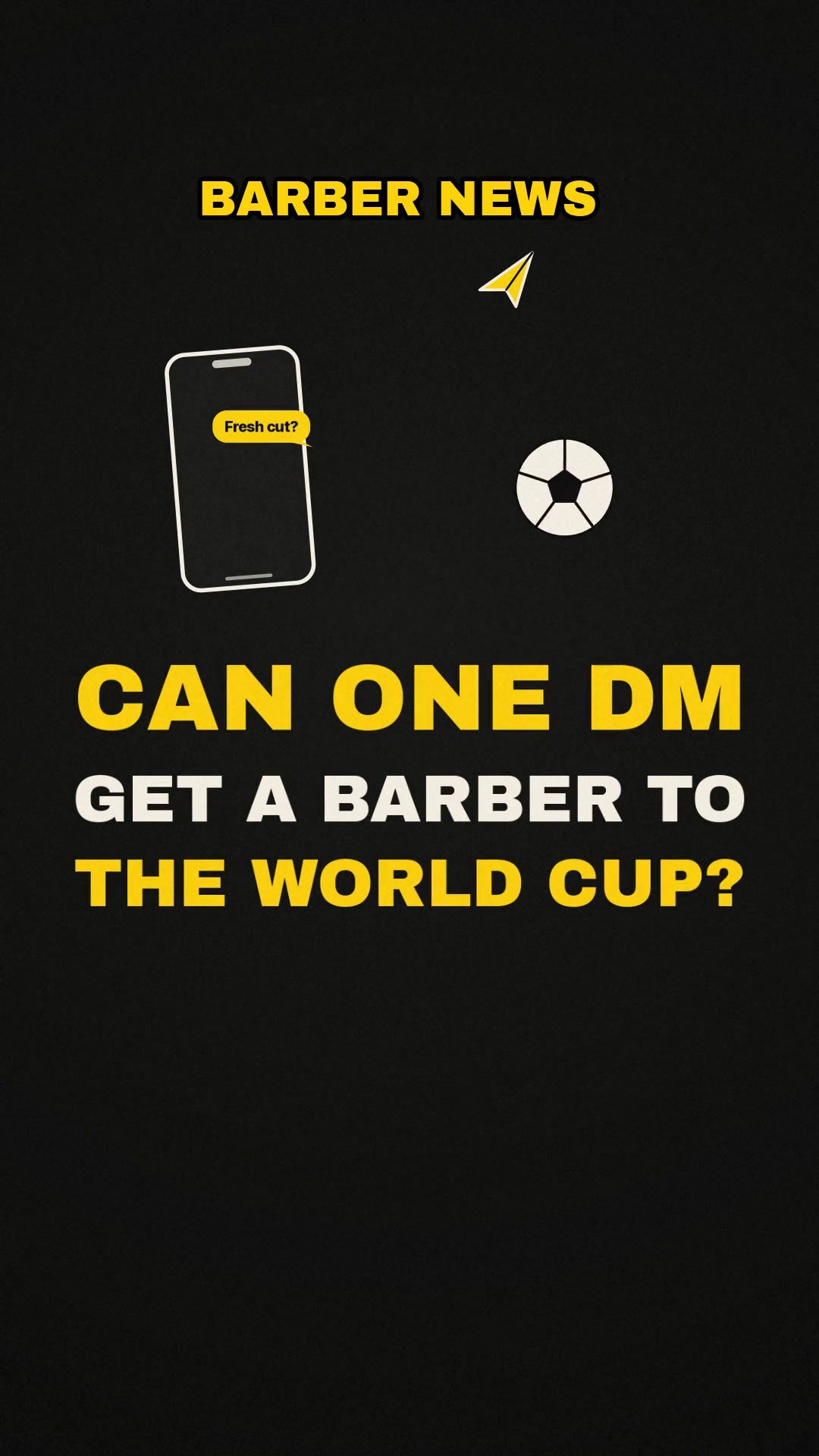 Barber News cover: Can one DM get a barber to the World Cup?